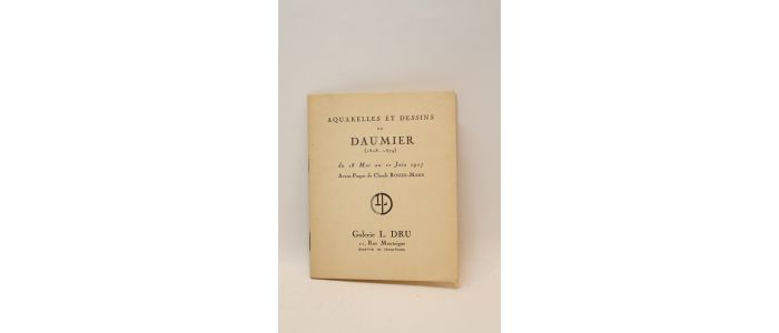 DAUMIER : Catalogue des aquarelles et dessins de Daumier (1808-1879) exposés à la Galerie L. Dru  - Edition Originale - Edition-Originale.com
