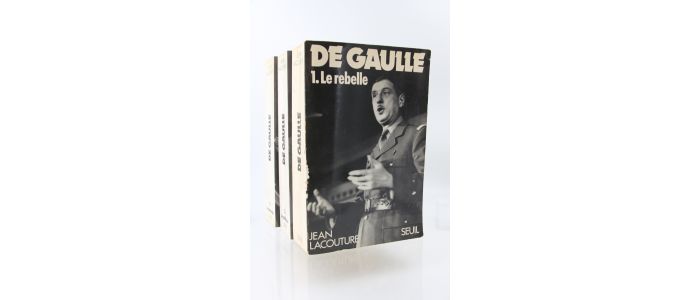 DE GAULLE : De Gaulle - Tome I : Le rebelle. - Tome II : Le politique. - Tome III : Le souverain. - Complet en trois volumes - Autographe, Edition Originale - Edition-Originale.com