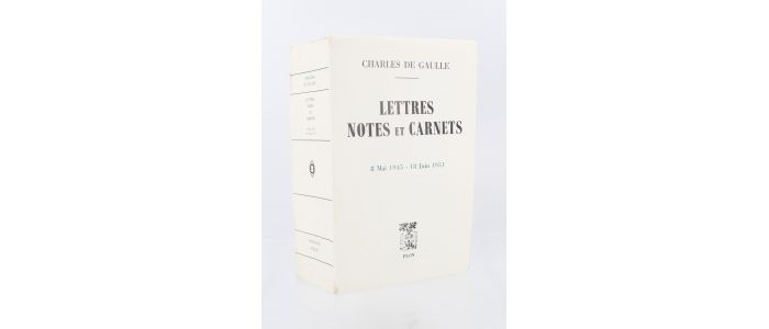 DE GAULLE : Lettres, notes et carnets - 8 Mai1945 - 18 Juin 1951 - Prima edizione - Edition-Originale.com