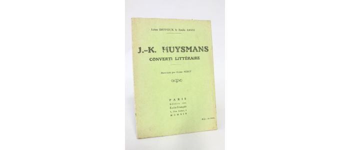 DEFFOUX : J.K. Huysmans converti littéraire - Signed book, First edition - Edition-Originale.com