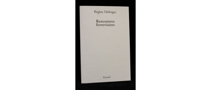 DEFORGES : Rencontres ferroviaires - First edition - Edition-Originale.com