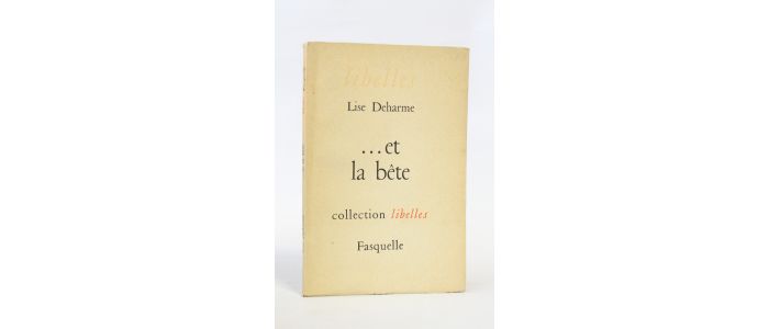 DEHARME : ... et la bête - Signed book, First edition - Edition-Originale.com