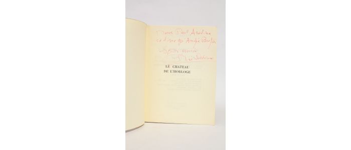 DEHARME : Le château de l'horloge - Libro autografato, Prima edizione - Edition-Originale.com