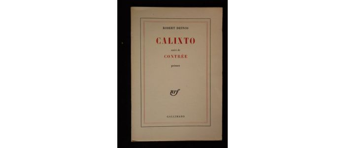 DESNOS : Calixto suivi de Contrée - First edition - Edition-Originale.com