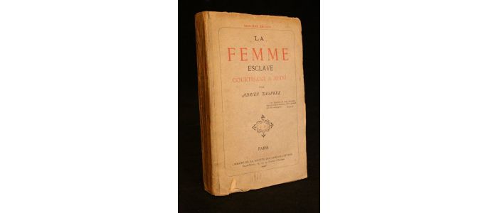 DESPREZ : La femme esclave, courtisane et reine - Edition-Originale.com