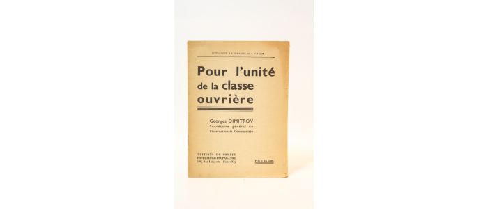 DIMITROV : Pour l'unité de la classe ouvrière - Erste Ausgabe - Edition-Originale.com