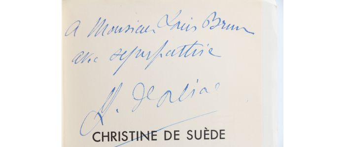 D'ORLIAC : Christine de Suède, la Reine chaste et folle - Autographe, Edition Originale - Edition-Originale.com