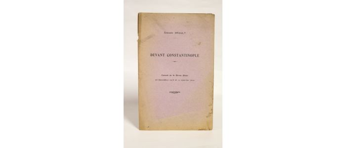 DRIAULT : Devant Constantinople - Edition Originale - Edition-Originale.com