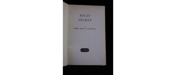 DRIEU LA ROCHELLE : Récit secret - Edition Originale - Edition-Originale.com