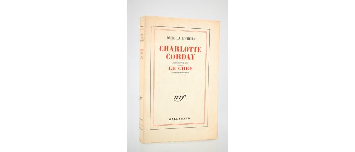 DRIEU LA ROCHELLE : Charlotte Corday suivi de Le chef - Prima edizione - Edition-Originale.com