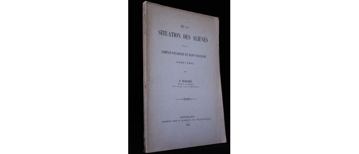 DUHAMEL : De la situation des aliénés dans le Comtat-Venaissin et dans Vaucluse 1680-1901 - First edition - Edition-Originale.com