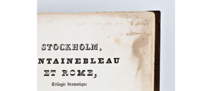 DUMAS : Stockholm, Fontainebleau et Rome, trilogie dramatique sur la vie de Christine - Signed book, First edition - Edition-Originale.com