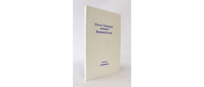 DUMAYET : Brossard et moi - Autographe, Edition Originale - Edition-Originale.com