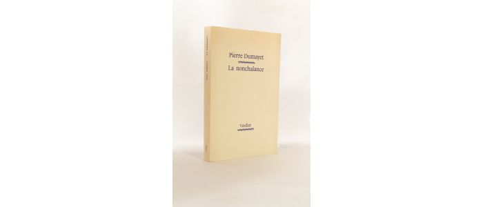 DUMAYET : La nonchalance - Libro autografato, Prima edizione - Edition-Originale.com