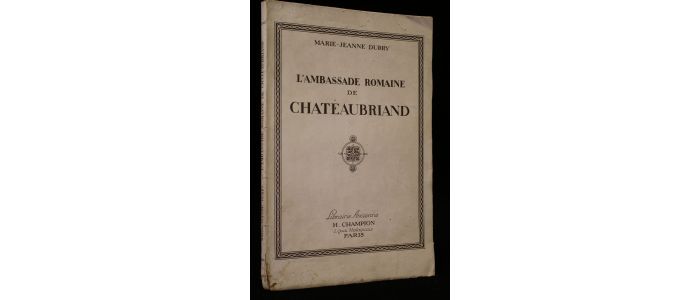 DURRY : L'ambassade romaine de Chateaubriand - Libro autografato, Prima edizione - Edition-Originale.com