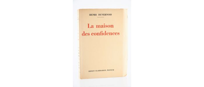 DUVERNOIS : La Maison des Confidences - Erste Ausgabe - Edition-Originale.com