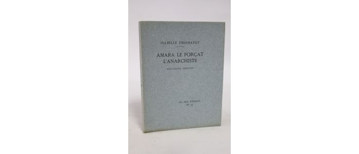 EBERHARDT : Amara le forçat anarchiste - Signiert, Erste Ausgabe - Edition-Originale.com