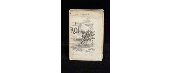 ESPARBES : Le roi - Erste Ausgabe - Edition-Originale.com