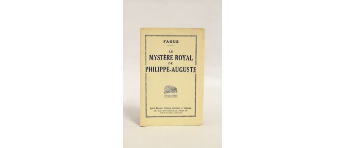 FAGUS : Le mystère royal de Philippe-Auguste - Prima edizione - Edition-Originale.com