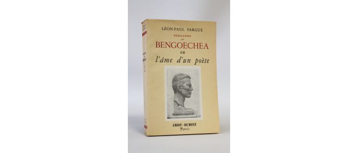 FARGUE : Hernando de Bengoechea ou l'âme d'un poète - Edition Originale - Edition-Originale.com