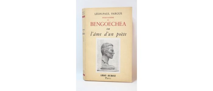 FARGUE : Hernando de Bengoechea ou l'âme d'un poète - Prima edizione - Edition-Originale.com