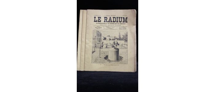 FARJAS : Le Radium. La radioactivité et les sciences qui s'y rattachent. Du N°4 au N°6 de la première année - Edition Originale - Edition-Originale.com