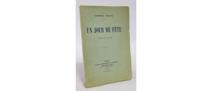 FAURE : Un jour de fête - Erste Ausgabe - Edition-Originale.com
