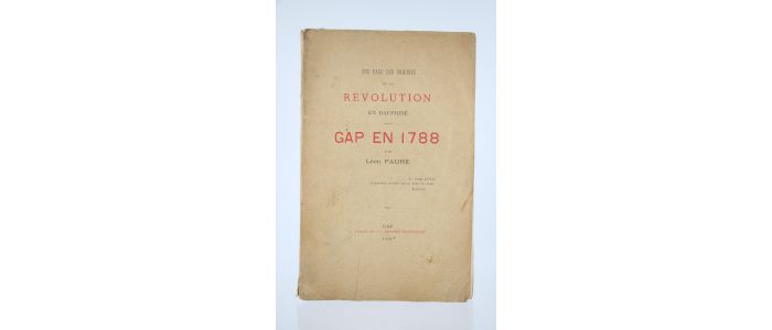 FAURE : Une Page des Origines de la Révolution en Dauphiné, Gap en 1788 - Erste Ausgabe - Edition-Originale.com