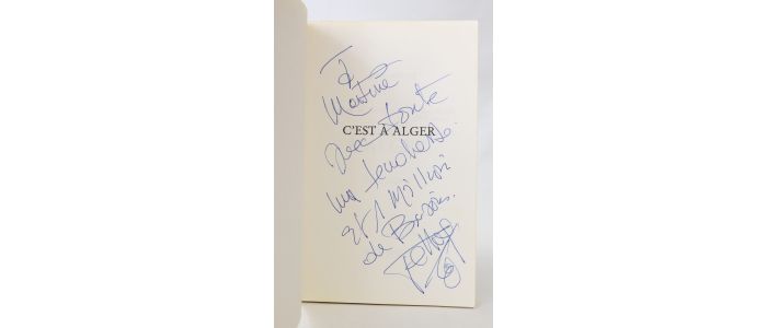 FELLAG : C'est à Alger - Autographe, Edition Originale - Edition-Originale.com