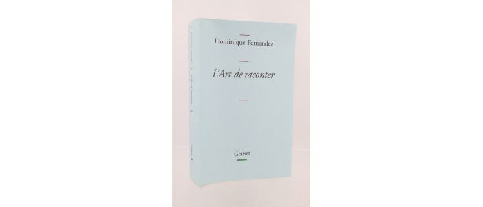 FERNANDEZ : L'art de raconter - Prima edizione - Edition-Originale.com