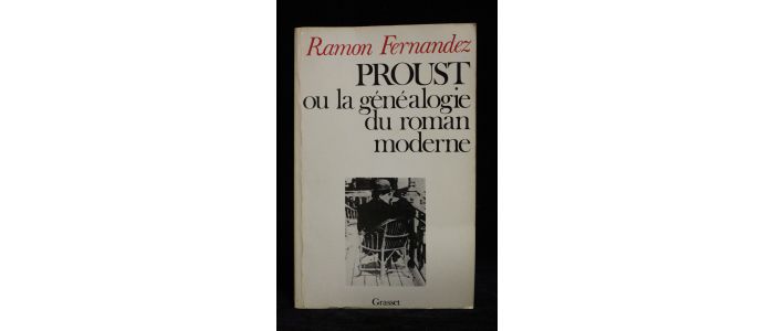 FERNANDEZ : Proust ou la généalogie du roman moderne - Signiert - Edition-Originale.com