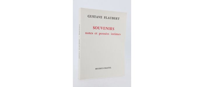 FLAUBERT : Souvenirs, notes et pensées intimes - Edition Originale - Edition-Originale.com