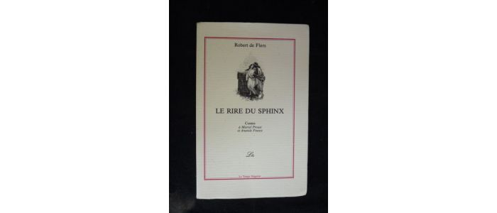 FLERS : Le rire du sphinx suivi de La courtisane Taia et son singe vert, contes à Marcel Proust et Anatole France - Prima edizione - Edition-Originale.com