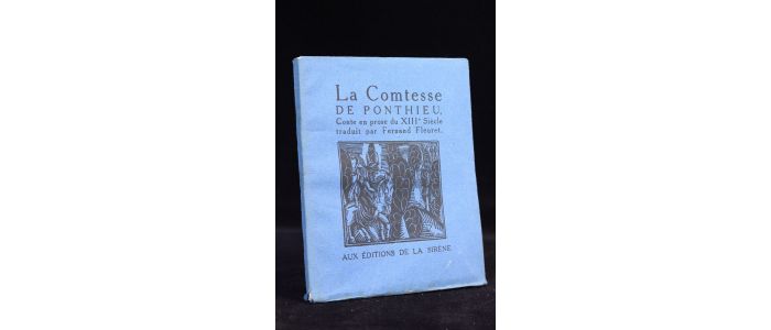 FLEURET : La comtesse de Ponthieu. Conte en prose du XIIIème siècle traduit par Fernand Fleuret - Edition Originale - Edition-Originale.com