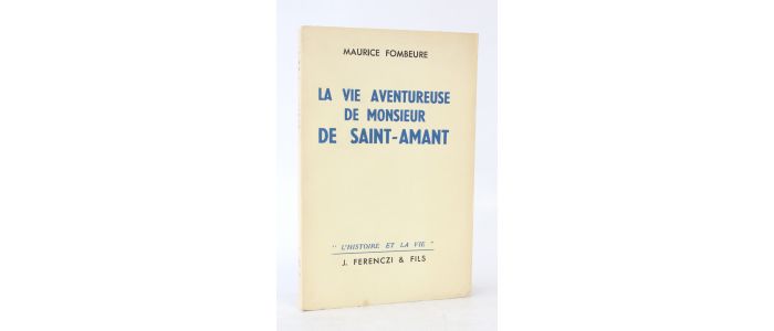 FOMBEURE : La vie aventureuse de monsieur Saint-Amant - First edition - Edition-Originale.com