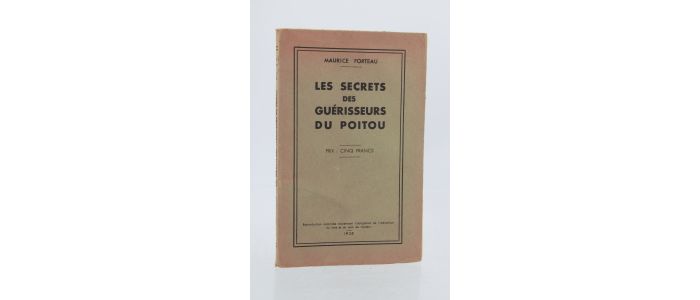 FORTEAU : Les secrets des guérisseurs du Poitou - Prima edizione - Edition-Originale.com