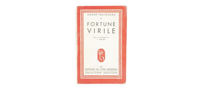 FRAIGNEAU : Fortune virile - Signed book, First edition - Edition-Originale.com