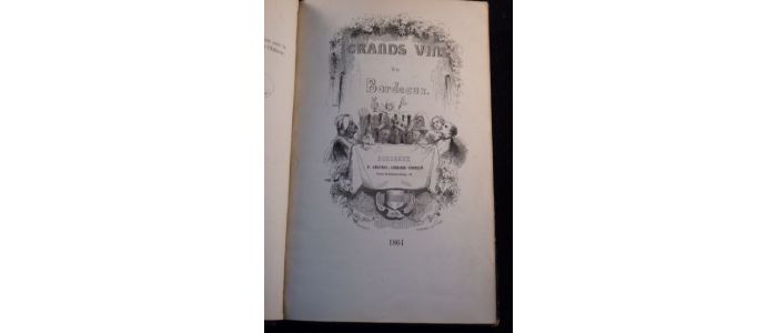 FRANCK : Traité sur les vins du Médoc et les autres vins rouges et blancs du département de la Gironde - Edition-Originale.com