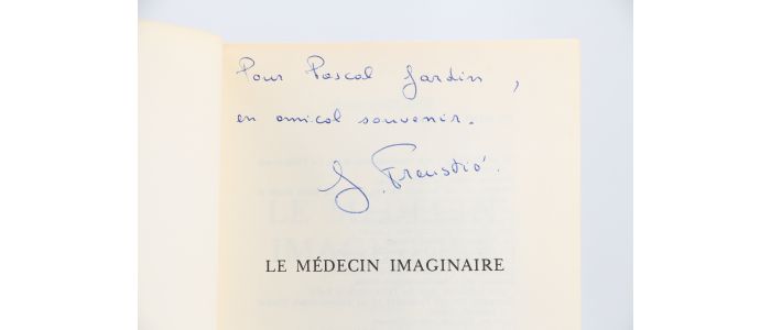 FREUSTIE : Le médecin imaginaire - Autographe, Edition Originale - Edition-Originale.com