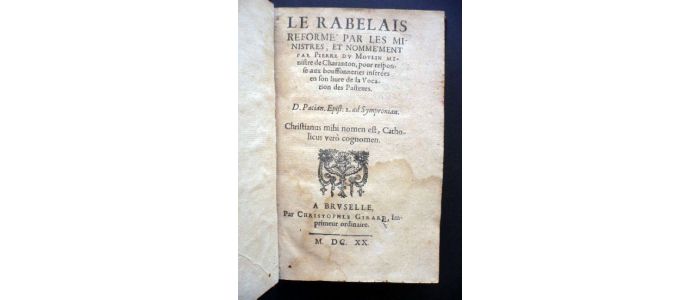GARASSE : Le Rabelais Réformé par les Ministres et nommement par P. du Moulin ... pour response aux boufonneries inserées en son livre de la vocation des Pasteurs - Edition-Originale.com