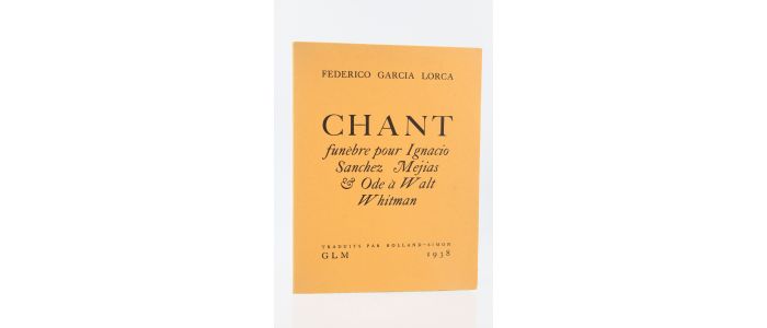 GARCIA LORCA : Chant funèbre pour Ignacio Sanchez Mejias et ode à Walt Whitman - Edition Originale - Edition-Originale.com