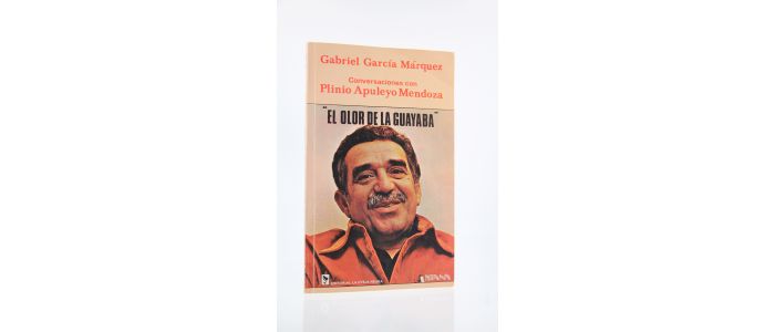 GARCIA MARQUEZ : El olor de la Guyaba. Conversaciones con Plinio Apuleyo Mendoza - First edition - Edition-Originale.com