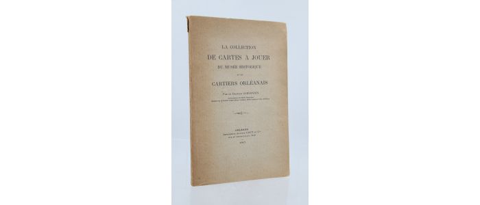 GARSONNIN : La collection de cartes à jouer du musée historique et les cartiers orléanais - Erste Ausgabe - Edition-Originale.com