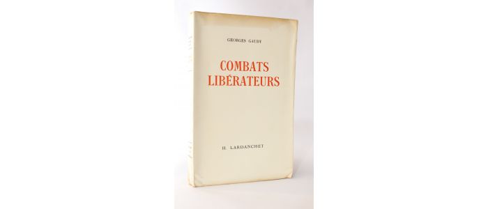 GAUDY : Combats libérateurs - Erste Ausgabe - Edition-Originale.com