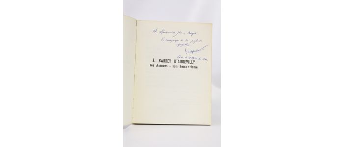 GAUTIER : Barbey d'Aurevilly ses amours son romantisme - Signiert, Erste Ausgabe - Edition-Originale.com