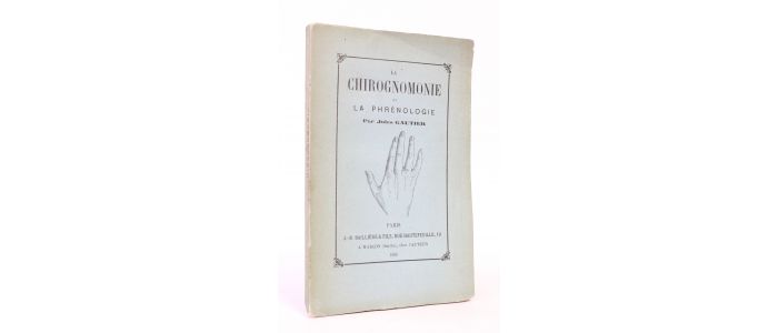 GAUTIER : La chirognomonie et la phrénologie - Erste Ausgabe - Edition-Originale.com