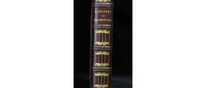 GEFFROY : Charles Meryon - Notes et souvenirs sur Charles Meryon, Meryon artiste, Meryon poète, son tombeau - First edition - Edition-Originale.com