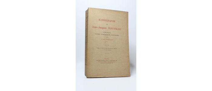 GIRARDIN : Iconographie de Jean-Jacques Rousseau. Portraits, scènes, habitations, souvenirs - First edition - Edition-Originale.com