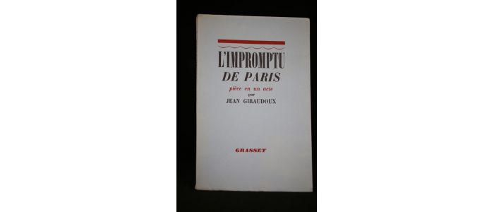 GIRAUDOUX : L'impromptu de Paris - Erste Ausgabe - Edition-Originale.com