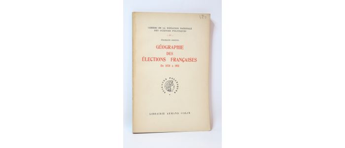 GOGUEL : Géographie des élections françaises de 1870 à 1951 - First edition - Edition-Originale.com